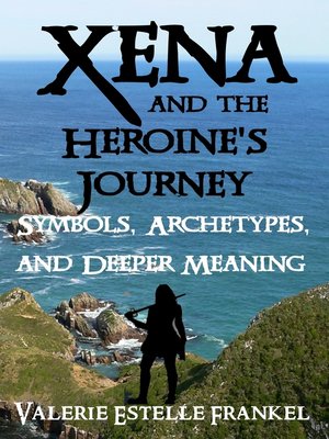 cover image of Xena and the Heroine's Journey